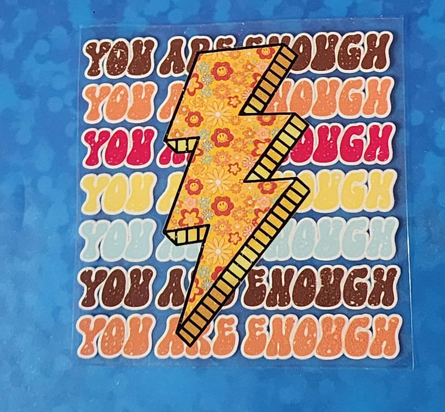 4in You are Enough uv dtf