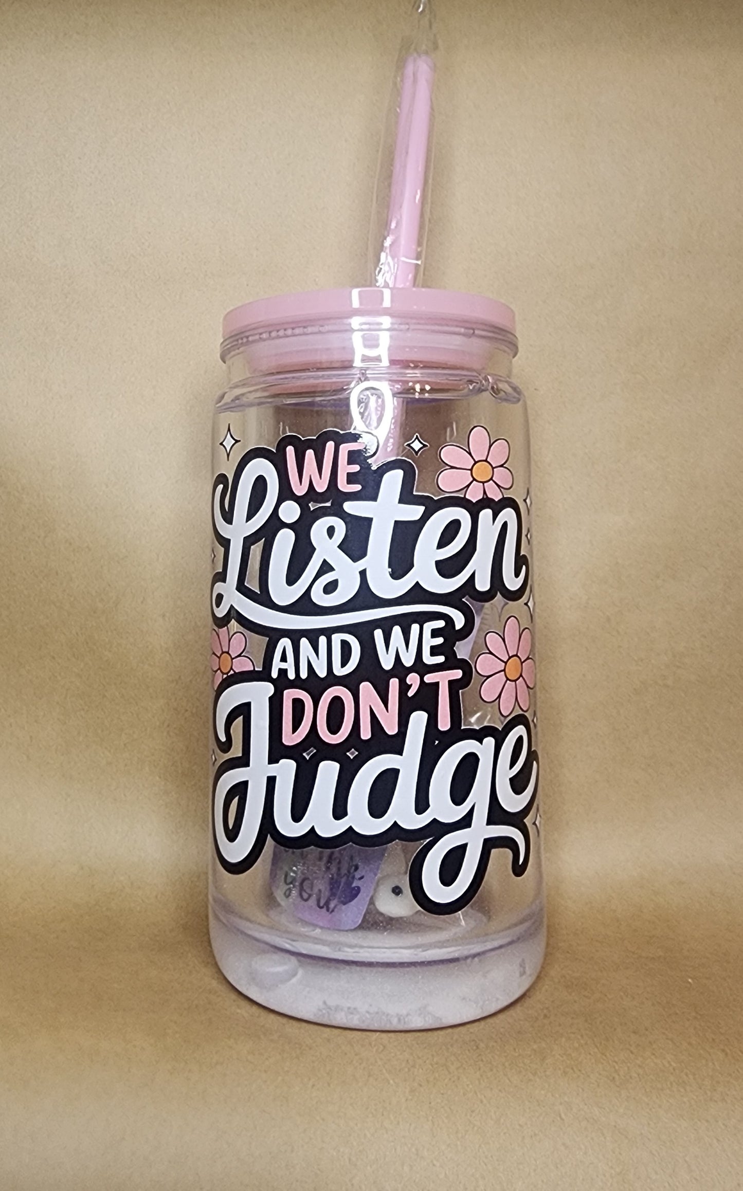 We listen and We dont Judge 16 oz Acrylic Tumbler